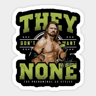 A.J. Styles They Don't Want None Sticker